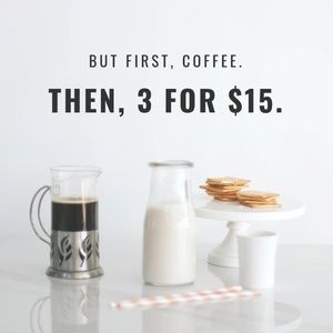 3 for $15! ☕